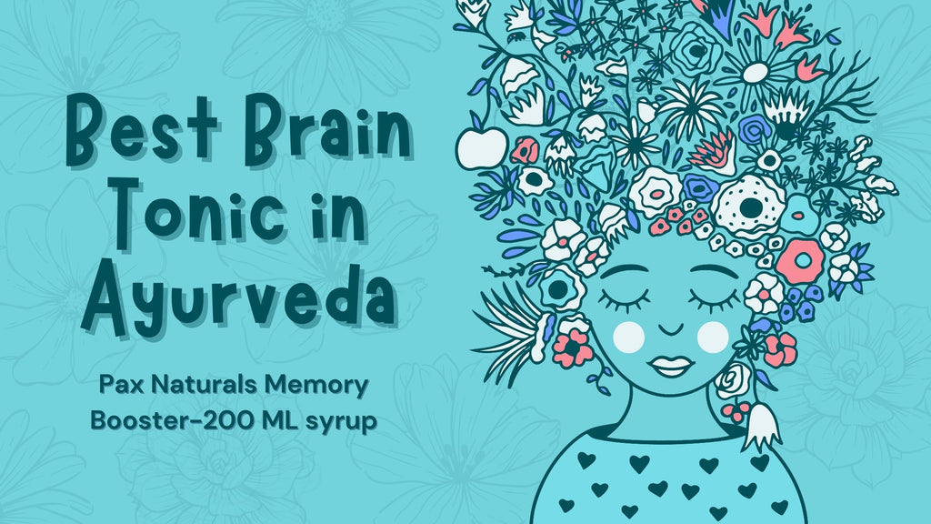 Boost Your Brainpower with the Best Brain Tonic in Ayurveda