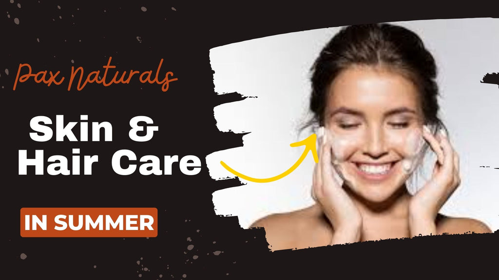 Tips for Skin & Hair Care in Summer 2023